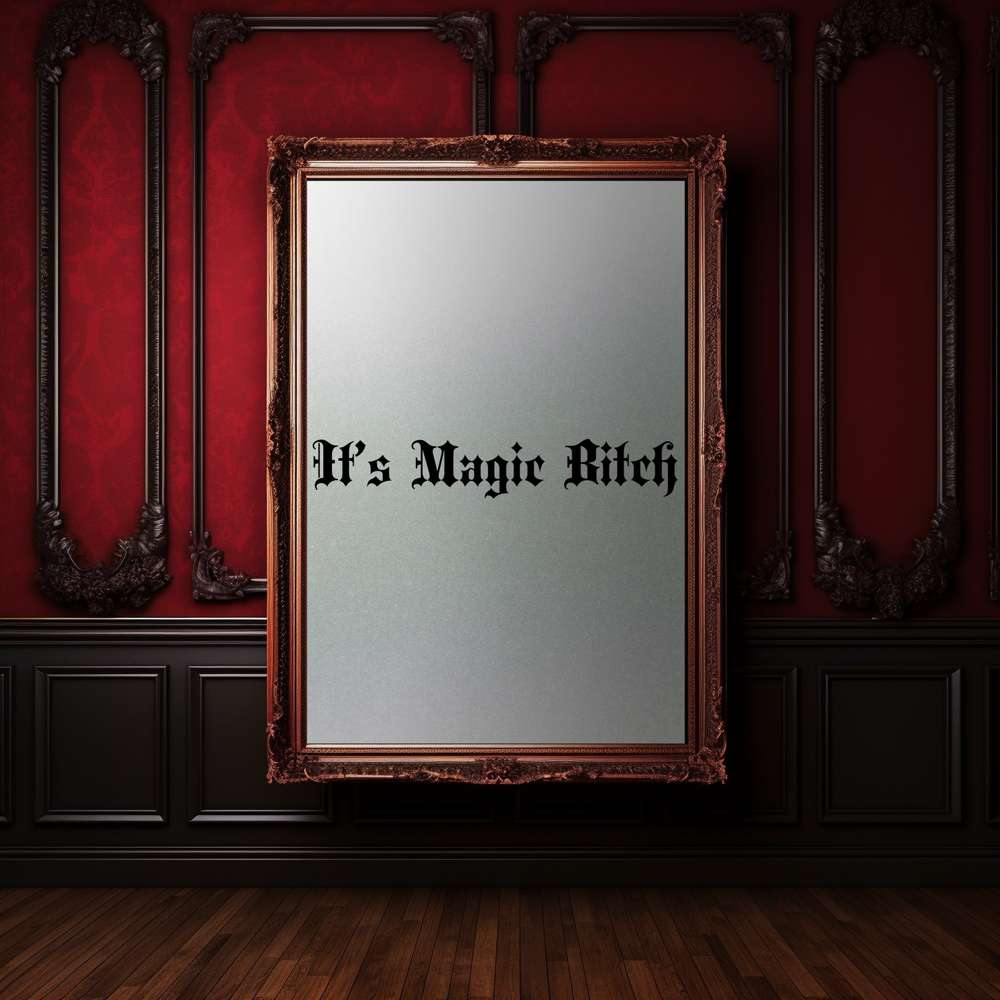 it's magic bitch