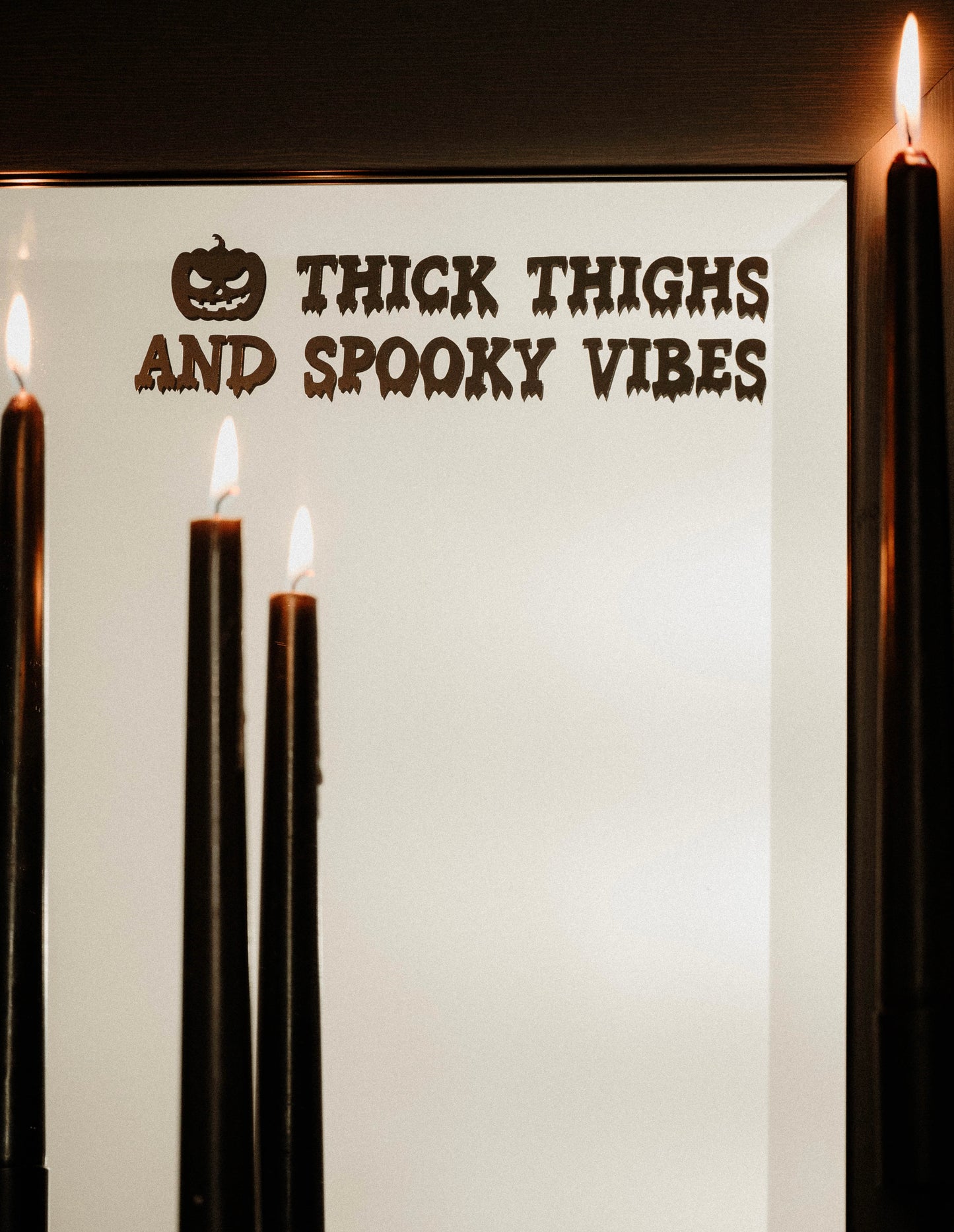 thick thighs and spooky vibes